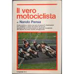 Il vero motociclista. con la collaborazione di Enrico Lorenzetti e di Paola Lo Negro