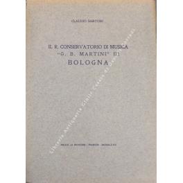 Il Regio Conservatorio di Musica G. B. Martini di Bologna - Claudio Sartori - copertina