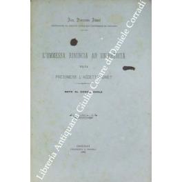 L' omessa rinuncia ad un'eredità ne fa presumere l'accettazione? Note al Codice Civile - Francesco Atzeni - copertina