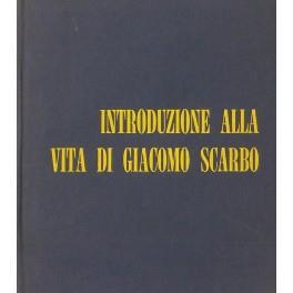 Introduzione alla vita di Giacomo Scarbo - Giuseppe Dessì - copertina