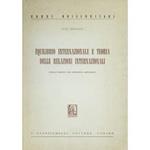 Equilibrio internazionale e teoria delle relazioni internazionali. Analisi critica con appendice antologica