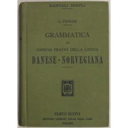 Grammatica ed esercizi pratici della lingua danese norvegiana con un supplemento contenente le principali espressioni tecnico nautiche ... seguito da un saggio di corrispondenza commerciale ad uso dei commercianti .. - Gaetano Frisoni - copertina