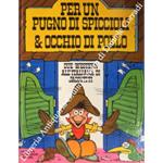 Per un pugno di spiccioli & Occhio di pollo. Due western all'italiana