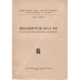 Rescriptum divi Pii. Gli atti del pupillo sine tutoris auctoritate - Luigi Labruna - copertina