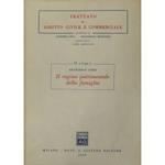 Il regime patrimoniale della famiglia. Vol. I - I rapporti patrimoniali tra coniugi in generale. La comunione legale. Vol. II - Le convenzioni matrimoniali tra famiglia e impresa