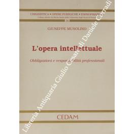 L' opera intellettuale. Obbligazioni e responsabilità professionali - Giuseppe Musolino - copertina