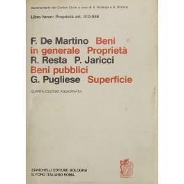 Beni in generale. Proprietà (De Martino). Beni pubblici (Resta). Superficie (Pugliese). Art. 810-956 di: De Martino Francesco - copertina