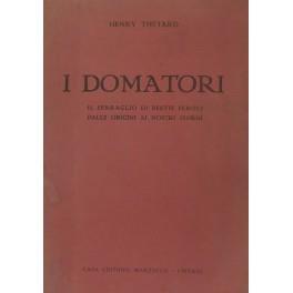 I domatori. Il serraglio di bestie feroci dalle origini ai nostri giorni. Traduzione italiana di Averardo Dè Negri. Numerose illustrazioni - copertina