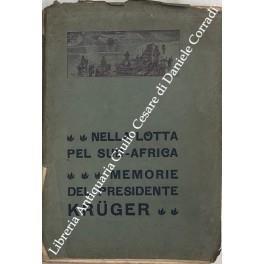 Nella lotta pel Sud Africa. Memorie del presidente Kruger, trascritte da H. C. Bredell e da Piet Grobler - Paolo Kruger - copertina
