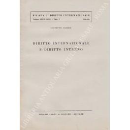 Diritto internazionale e diritto interno. Vol. I; Vol. II - Rapporti fra sistemi omogenei ed eterogenei di norme internazionali ed interne - Giuseppe Barile - copertina