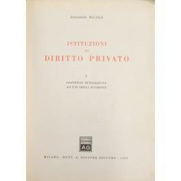 Istituzioni di diritto privato. Vol. I (unico pubblicato) - Dispense integrative ad uso degli studenti - Rosario Nicolò - copertina