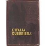 L' Italia guerriera. Prefazione di S. E. il Generale Federico Baistrocchi