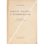 Scritti politici e autobiografici. Con prefazione di Gaetano Salvemini