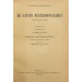 De causis matrimonialibus (titulus XX). Extractus ex volumine III commentarii in iudicia ecclesiastica iuxta codicem iuris canonici auctore Michaele Card. Lega - copertina