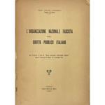 L' organizzazione nazionale fascista nel diritto pubblico italiano. Due Prelezioni al Corso di Nuova legislazione costituzionale italiana nella R. Università di Roma 26-27 novembre 1927