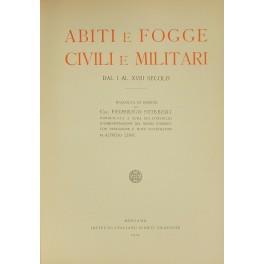 Abiti e fogge civili e militari dal I al XVIII secolo. Raccolta di disegni di Federigo Stibbert pubblicata a cura del Consiglio d'Amministrazione del Museo Stibbert. con prefazione e note illustrative di Alfredo Lensi - Alfredo Lensi - copertina