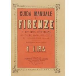 Guida manuale di Firenze e de' suoi contorni con vedute Pianta ed i cataloghi delle gallerie - Anonimo - copertina