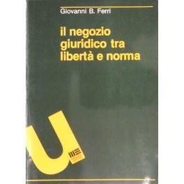 Il negozio giuridico tra libertà e norma - Giovanni Battista Ferri - copertina
