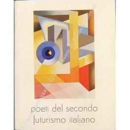 Poeti del secondo futurismo italiano. con una lettera inedita di F. T. Marinetti - Glauco Viazzi - copertina