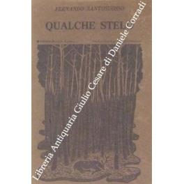 Qualche stelo. Prefazione di Alberto Virgilio - Fernando Santosuosso - copertina