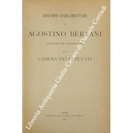 Discorsi parlamentari di Agostino Bertani pubblicati per deliberazione della Camera dei Deputati - Agostino Bertani - copertina