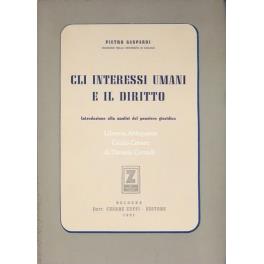 Gli interessi umani e il diritto. Introduzione alla analisi del pensiero giuridico - Pietro Gasparri - copertina