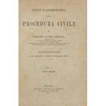 Analisi di giurisprudenza della procedura civile. Appendice al suo Commento al Codice di Procedura Civile. Vol. I (unico pubblicato) anno 1882-83