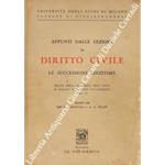 Appunti dalle lezioni di diritto civile. Le successioni legittime. Tenute nella università degli studi di Milano nell'anno accademico 1964-65