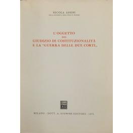 L' oggetto del giudizio di costituzionalità e la guerra delle due Corti - Nicola Assini - copertina