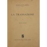 La transazione. Vol. I (unico pubblicato)