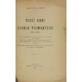 Dieci anni di storia piemontese (1814-1824). Nuove informazioni sulla Restaurazione e sul Ventuno in Piemonte ricavate da lettere inedite di Carlo Emanuele IV Vittorio Emanuele I Carlo Felice Carlo Alberto e altri - copertina