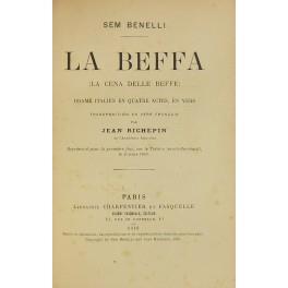 La beffa. (La cena delle beffe). Drame italien en quatre actes en vers. Transposition en vers francais par Jean Richepin. Represente pour la premiere fois sur le Theatre Sarah-Bernardt le 2 mars 1910 - Sem Benelli - copertina
