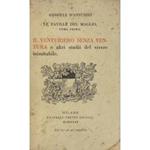 Le faville del maglio. Tomo primo - Il venturiero senza ventura e altri studii del vivere inimitabile. Tomo secondo - Il compagno dagli occhi senza cigli e altri studii del vivere inimitabile