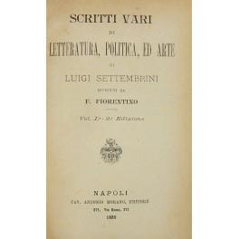 Scritti vari di letteratura politica ed arte.. Riveduti da F. Fiorentino - Luigi Settembrini - copertina