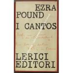 I Cantos. Volume primo - I primi trenta Cantos nella traduzione di Mary de Rachewiltz