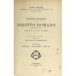Istituzioni di diritto romano comparato col diritto civile patrio. Vol. I - Introduzioni. Teorie generali. Diritti reali. Vol. II - Delle obbligazioni. Diritto di famiglia. Diritto di eredità