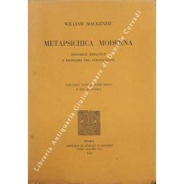 Metapsichica Moderna. Fenomeni medianici e problemi del subcosciente - William Mackenzie - copertina