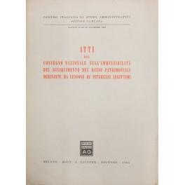 Atti del Convegno nazionale sull'ammissibilità del risarcimento del danno patrimoniale derivante da lesione di interessi legittimi. Centro Italiano di Studi Amministrativi. Sezione Campana. Napoli 27-28-29 ottobre 1963 - copertina