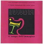 Il TEMPO DELL'IMMAGINE. Il biennale internazionale della giovane pittura. Bologna. Museo Civico 18 giugno - 30 settembre 1967
