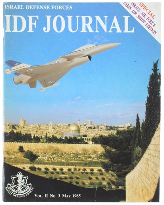ISRAEL DEFENSE FORCES - IDF JOURNAL. Vol.II - No. 3 - May 1985. Special "Paris Air Show Edizion" - copertina