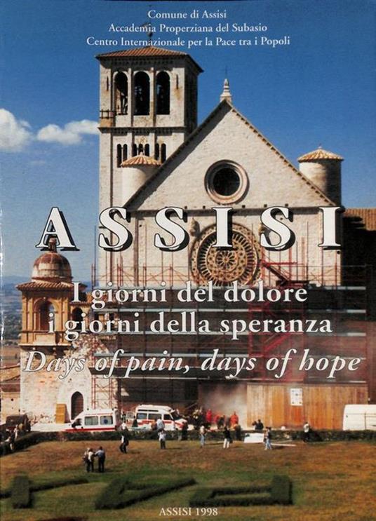 Assisi. I giorni del dolore, i giorni della speranza. Days of pain, days of hope - Adriano Cioci - copertina