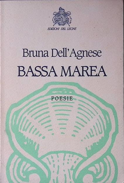 Bassa marea. Poesie - Bruna Dell'Agnese - copertina