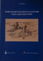 Diari segreti di Giovanni Fattori nella Raccolta Pepi
