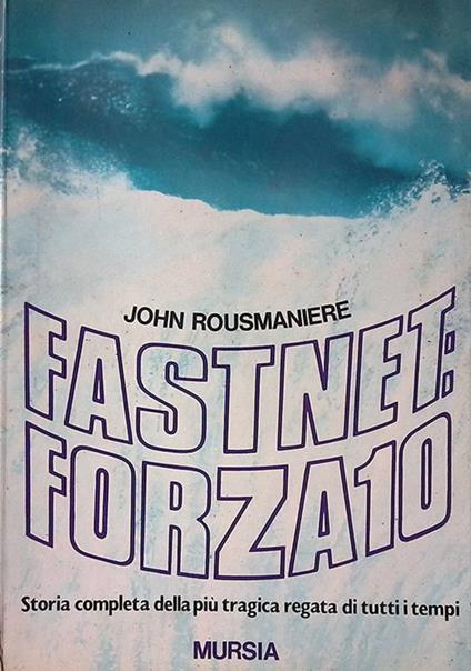 Fastnet: Forza 10 - John Rousmaniere - copertina