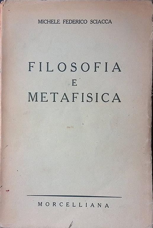 Filosofia e metafisica - Michele Federico Sciacca - copertina