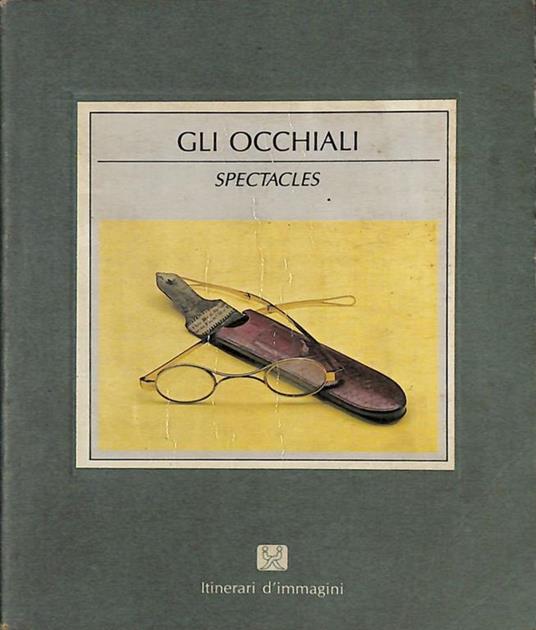 Gli occhiali. Spectacles - Franca Acerenza - copertina
