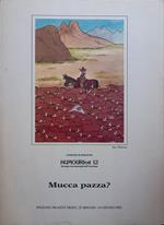 Humorfest 12. Rassegna internazionale di umorismo. Mucca pazza?