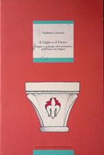 Il Giglio e il Fuoco. Origine e sviluppo del monastero di S.Anna di Foligno