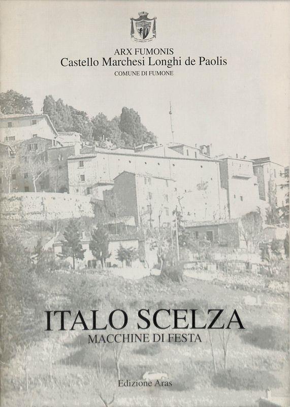 Italo Scelza. Macchine di festa