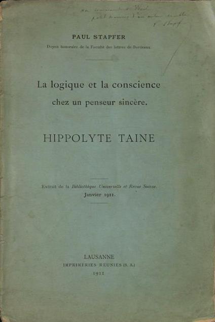 La logique et la conscience chez un penseur sincere. Hippolyte Taine. Estratto - copertina
